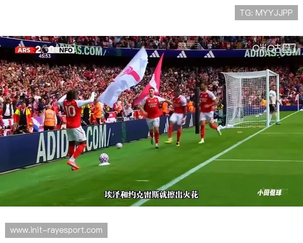 阿森纳引援约克雷斯与祖维门迪，年轻化战略受好评