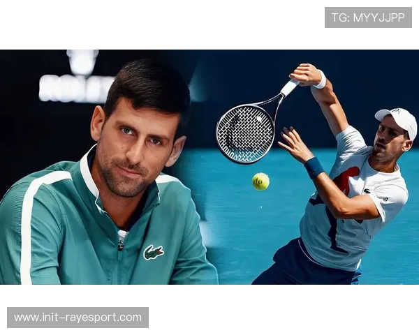 德约科维奇再谈退役传闻,坦言仍享受比赛挑战 德约科维奇再谈退役传闻,坦言仍享受比赛挑战